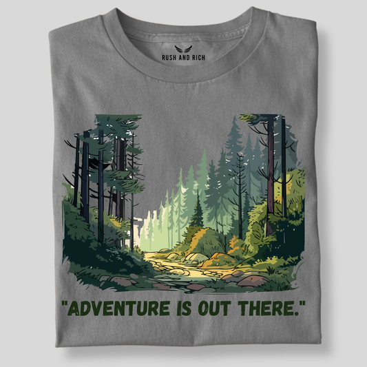 ADVENTURE IS OUT THERE